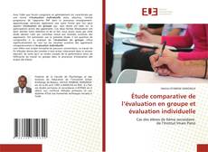 Copertina di Étude comparative de l’évaluation en groupe et évaluation individuelle