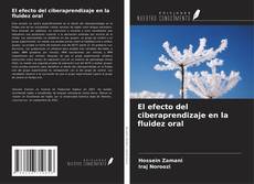Copertina di El efecto del ciberaprendizaje en la fluidez oral