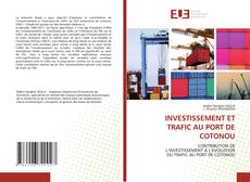 INVESTISSEMENT ET TRAFIC AU PORT DE COTONOU kitap kapağı