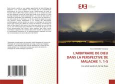 Bookcover of L'ARBITRAIRE DE DIEU DANS LA PERSPECTIVE DE MALACHIE 1. 1-5