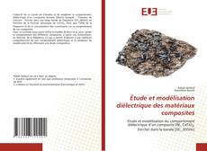 Copertina di Étude et modélisation diélectrique des matériaux composites