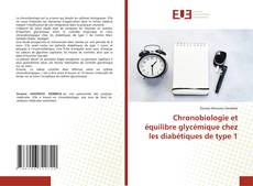 Couverture de Chronobiologie et équilibre glycémique chez les diabétiques de type 1