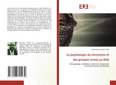 Bookcover of La psychologie du terrorisme et des groupes armés au Mali