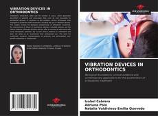 VIBRATION DEVICES IN ORTHODONTICS kitap kapağı