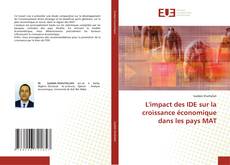 Bookcover of L'impact des IDE sur la croissance économique dans les pays MAT