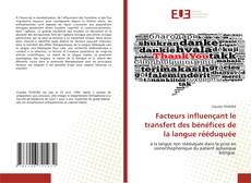 Couverture de Facteurs influençant le transfert des bénéfices de la langue rééduquée