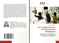 Bookcover of Les enseignants non-fonctionnaires à Madagascar