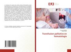 Bookcover of Transfusion palliative en hématologie