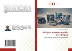 Couverture de Naviguer en économétrie avec Eviews