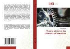 Bookcover of Théorie et Calcul des Eléments de Machines