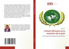 Borítókép a  L'Union Africaine et le maintien de la paix - hoz