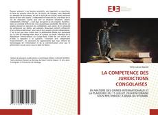 Bookcover of LA COMPETENCE DES JURIDICTIONS CONGOLAISES