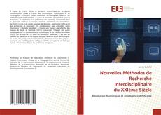 Couverture de Nouvelles Méthodes de Recherche Interdisciplinaire du XXIème Siècle