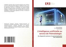 Bookcover of L'intelligence artificielle au service de l'hématologie