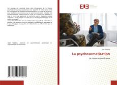 Bookcover of La psychosomatisation