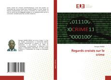 Bookcover of Regards croisés sur le crime