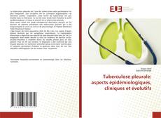 Bookcover of Tuberculose pleurale: aspects épidémiologiques, cliniques et évolutifs