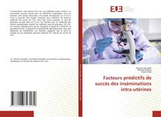 Bookcover of Facteurs prédictifs de succès des inséminations intra-utérines