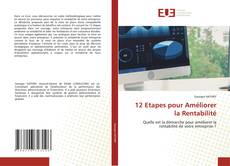 Bookcover of 12 Etapes pour Améliorer la Rentabilité