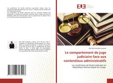 Bookcover of Le comportement de juge judiciaire face aux contentieux administratifs