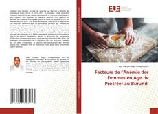 Bookcover of Facteurs de l'Anémie des Femmes en Age de Procréer au Burundi