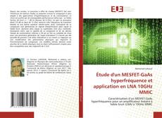 Bookcover of Étude d'un MESFET-GaAs hyperfréquence et application en LNA 10GHz MMIC