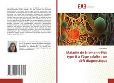 Bookcover of Maladie de Niemann-Pick type B à l’âge adulte : un défi diagnostique