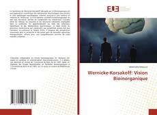 Couverture de Wernicke-Korsakoff: Vision Bioinorganique