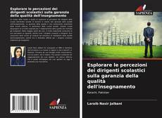 Buchcover von Esplorare le percezioni dei dirigenti scolastici sulla garanzia della qualità dell'insegnamento