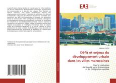 Bookcover of Défis et enjeux du développement urbain dans les villes marocaines