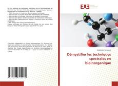 Bookcover of Démystifier les techniques spectrales en bioinorganique