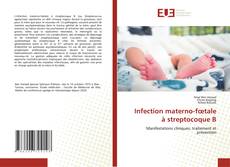 Bookcover of Infection materno-fœtale à streptocoque B