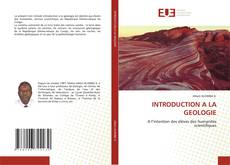 Bookcover of INTRODUCTION A LA GEOLOGIE