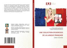 Bookcover of UNE COLLECTION D'EXERCICES DE LA LANGUE FRANÇAISE