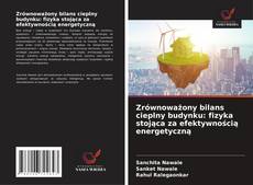 Zrównoważony bilans cieplny budynku: fizyka stojąca za efektywnością energetyczną kitap kapağı