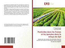 Bookcover of Pesticides dans les fraises et les tomates dans la wilaya de Jijel