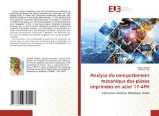 Portada del libro de Analyse du comportement mécanique des pièces imprimées en acier 17-4PH