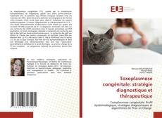 Couverture de Toxoplasmose congénitale: stratégie diagnostique et thérapeutique