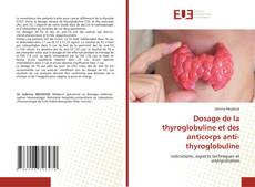 Copertina di Dosage de la thyroglobuline et des anticorps anti-thyroglobuline