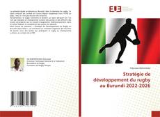 Borítókép a  Stratégie de développement du rugby au Burundi 2022-2026 - hoz