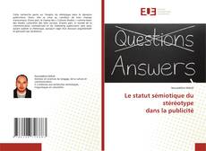 Couverture de Le statut sémiotique du stéréotype dans la publicité