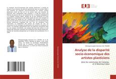 Couverture de Analyse de la disparité socio-économique des artistes plasticiens