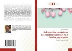 Reforme des procédures des recettes fiscales et non fiscales regroupées kitap kapağı