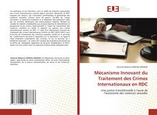 Borítókép a  Mécanisme Innovant du Traitement des Crimes Internationaux en RDC - hoz