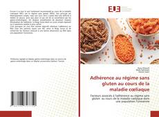 Copertina di Adhérence au régime sans gluten au cours de la maladie cœliaque