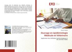 Bookcover of Ouvrage en épidémiologie Médicale et Vétérinaire