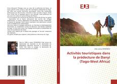 Couverture de Activités touristiques dans la prédecture de Danyi (Togo-West Africa)