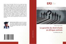 Borítókép a  La garantie du droit d'asile en Afrique centrale - hoz