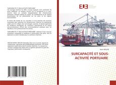 Copertina di SURCAPACITÉ ET SOUS-ACTIVITÉ PORTUAIRE