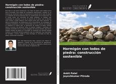 Copertina di Hormigón con lodos de piedra: construcción sostenible